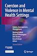 Télécharger le livre :  Coercion and Violence in Mental Health Settings