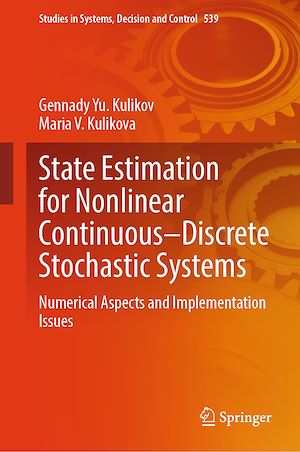 Téléchargez le livre :  State Estimation for Nonlinear Continuous–Discrete Stochastic Systems