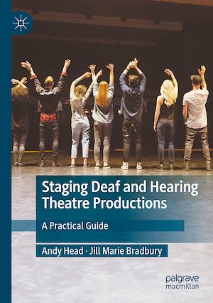 Téléchargez le livre :  Staging Deaf and Hearing Theatre Productions