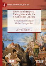 Download this eBook Ibero-Dutch Imperial Entanglements in the Seventeenth Century