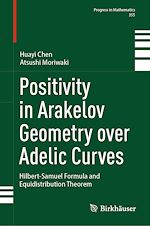 Télécharger le livre :  Positivity in Arakelov Geometry over Adelic Curves