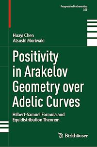 Téléchargez le livre :  Positivity in Arakelov Geometry over Adelic Curves