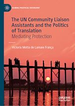Télécharger le livre :  The UN Community Liaison Assistants and the Politics of Translation