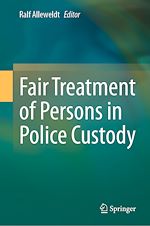 Télécharger le livre :  Fair Treatment of Persons in Police Custody