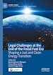 Télécharger le livre :  Legal Challenges at the End of the Fossil Fuel Era