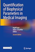 Télécharger le livre :  Quantification of Biophysical Parameters in Medical Imaging