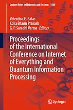 Télécharger le livre :  Proceedings of the International Conference on Internet of Everything and Quantum Information Processing