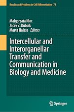 Télécharger le livre :  Intercellular and Interorganellar Transfer and Communication in Biology and Medicine
