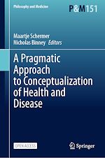 Download this eBook A Pragmatic Approach to Conceptualization of Health and Disease
