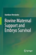Télécharger le livre :  Bovine Maternal Support and Embryo Survival