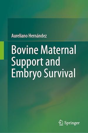 Téléchargez le livre :  Bovine Maternal Support and Embryo Survival
