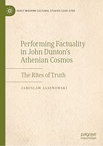 Télécharger le livre :  Performing Factuality in John Dunton's Athenian Cosmos