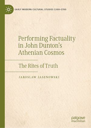 Téléchargez le livre :  Performing Factuality in John Dunton's Athenian Cosmos