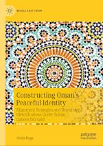 Télécharger le livre :  Constructing Oman's Peaceful Identity