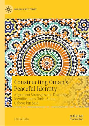 Téléchargez le livre :  Constructing Oman's Peaceful Identity
