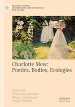 Télécharger le livre :  Charlotte Mew: Poetics, Bodies, Ecologies