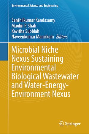 Téléchargez le livre :  Microbial Niche Nexus Sustaining Environmental Biological Wastewater and Water-Energy-Environment Nexus