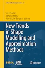 Télécharger le livre :  New Trends in Shape Modelling and Approximation Methods