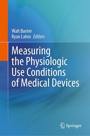 Téléchargez le livre :  Measuring the Physiologic Use Conditions of Medical Devices
