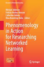 Télécharger le livre :  Phenomenology in Action for Researching Networked Learning