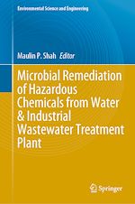 Télécharger le livre :  Microbial Remediation of Hazardous Chemicals from Water & Industrial Wastewater Treatment Plant