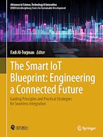 Télécharger le livre :  The Smart IoT Blueprint: Engineering a Connected Future