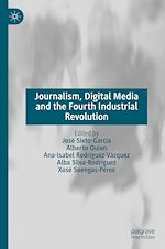 Télécharger le livre :  Journalism, Digital Media and the Fourth Industrial Revolution