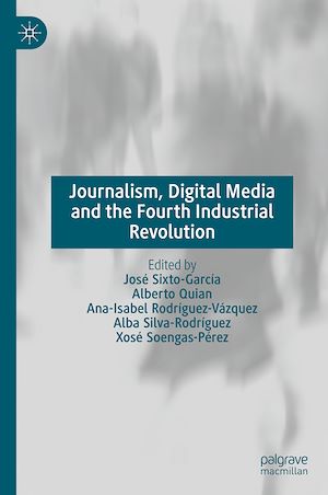 Téléchargez le livre :  Journalism, Digital Media and the Fourth Industrial Revolution