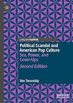 Télécharger le livre :  Political Scandal and American Pop Culture