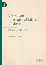 Télécharger le livre :  A Deweyan Philosophical Take on Emotions