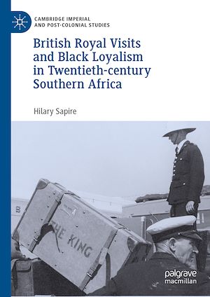 Téléchargez le livre :  British Royal Visits and Black Loyalism in Twentieth-century Southern Africa