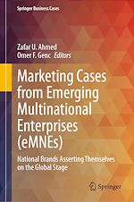 Télécharger le livre :  Marketing Cases from Emerging Multinational Enterprises (eMNEs)