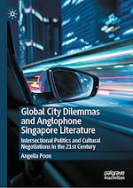 Télécharger le livre :  Global City Dilemmas and Anglophone Singapore Literature
