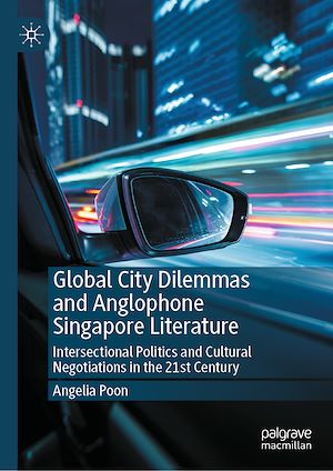 Téléchargez le livre :  Global City Dilemmas and Anglophone Singapore Literature
