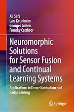 Télécharger le livre :  Neuromorphic Solutions for Sensor Fusion and Continual Learning Systems