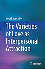 Télécharger le livre :  The Varieties of Love as Interpersonal Attraction