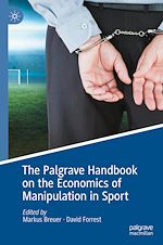 Télécharger le livre :  The Palgrave Handbook on the Economics of Manipulation in Sport