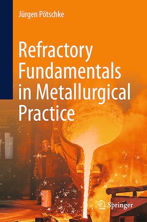 Téléchargez le livre :  Refractory Fundamentals in Metallurgical Practice