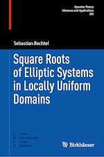 Télécharger le livre :  Square Roots of Elliptic Systems in Locally Uniform Domains