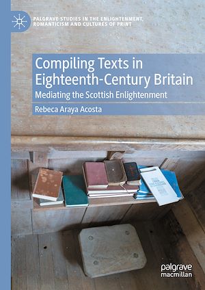 Téléchargez le livre :  Compiling Texts in Eighteenth-Century Britain