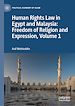 Télécharger le livre :  Human Rights Law in Egypt and Malaysia: Freedom of Religion and Expression, Volume 1