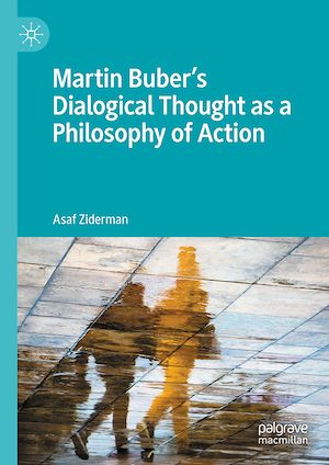 Téléchargez le livre :  Martin Buber's Dialogical Thought as a Philosophy of Action