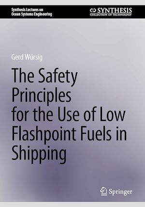 Téléchargez le livre :  The Safety Principles for the Use of Low Flashpoint Fuels in Shipping