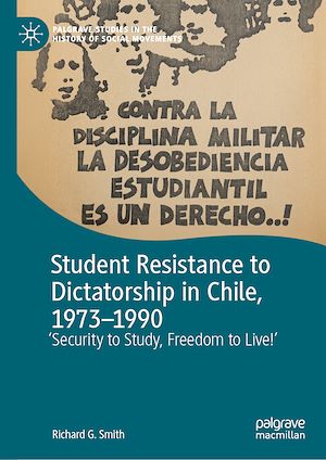 Téléchargez le livre :  Student Resistance to Dictatorship in Chile, 1973-1990