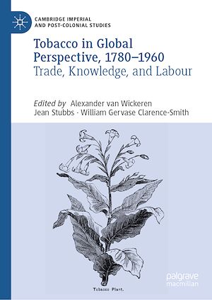 Téléchargez le livre :  Tobacco in Global Perspective, 1780–1960