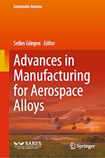 Télécharger le livre :  Advances in Manufacturing for Aerospace Alloys