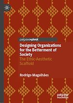 Télécharger le livre :  Designing Organizations for the Betterment of Society