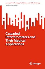 Télécharger le livre :  Cascaded Interferometers and Their Medical Applications