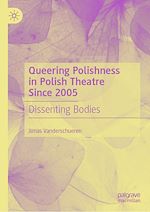 Télécharger le livre :  Queering Polishness in Polish Theatre Since 2005