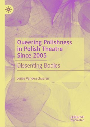 Téléchargez le livre :  Queering Polishness in Polish Theatre Since 2005